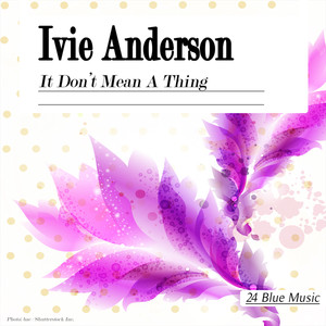 Ivie Anderson: It Don't Mean a Thing cover