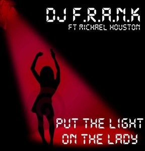 DJ F.R.A.N.K Ft. Michael Houston
