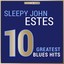 Masterpieces Presents Sleepy John Estes: 10 Greatest Blues Hits Albumcover