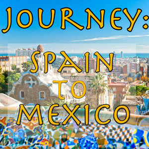 Journey: Spain To Mexico, Vol.1 album