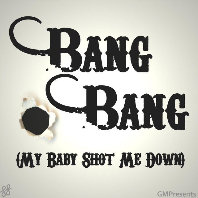 My Baby Shot Me Down übersetzung
