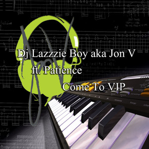 Dj Lazzzieboy Aka Jon V ft. Patience
