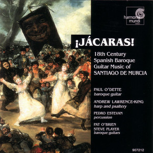 ¡Jacaras! 18th Century Spanish Baroque Guitar Music of Santiago de Murcia album