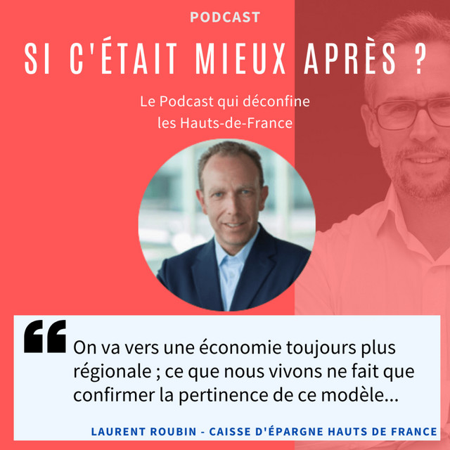 #27 - Laurent Roubin /// FBF & Caisse d'Epargne Hauts de France ...