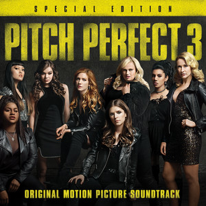 Pitch Perfect 3 (Original Motion Picture Soundtrack - Special Edition) album