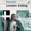 Handel - London Calling cover