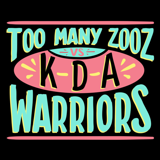 'Warriors' Too Many Zooz vs KDA