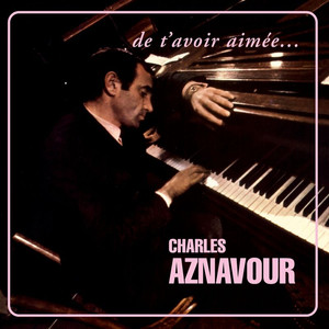 De t'avoir aimÃ©e album