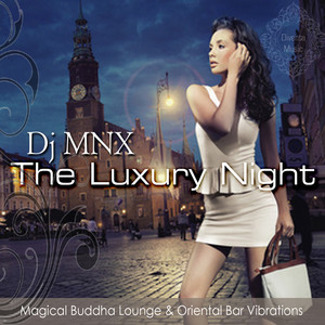 The Luxury Night ( Magical Buddha Lounge & Oriental Bar Vibrations) Albumcover