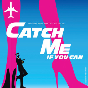 Catch Me If You Can (Original Broadway Cast Recording) album
