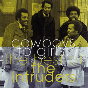 Cowboys to Girls: The Best of the Intruders album