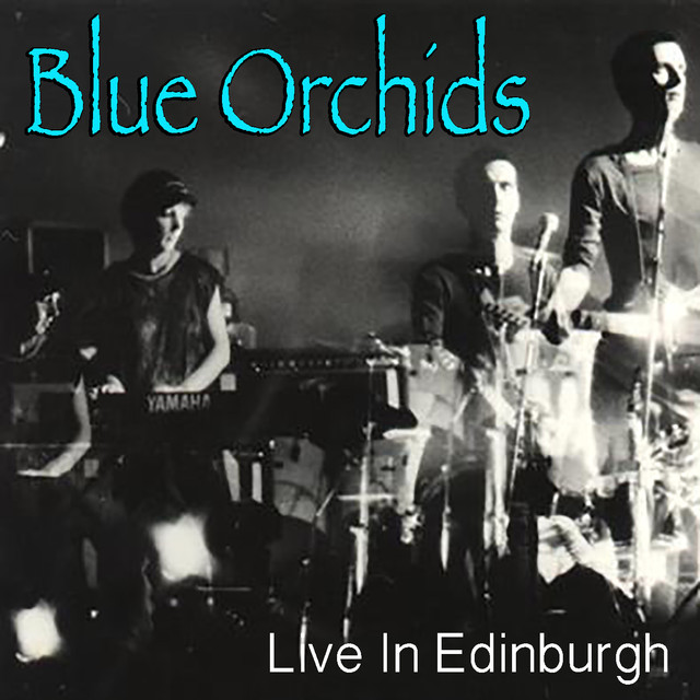 Blue Orchids Live In Edinburgh cover