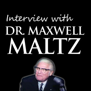 Interview With Dr. Maxwell Maltz