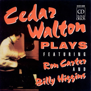 Walton, Cedar: Cedar Walton Plays Featuring Ron Carter and Billy Higgins album