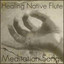 Healing Native Flute Meditation Songs Albumcover