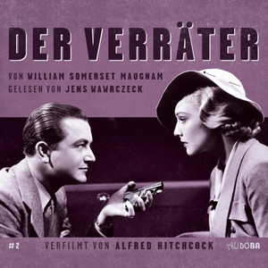 Der Verräter (Verfilmt von Alfred Hitchcock, gelesen von Jens Wawrczeck)
