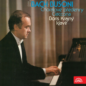 Bach, Busoni: Choral Ouvertures, Ciaccona (Arr. for Piano) album