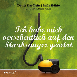 Ich habe mich versehentlich auf den Staubsauger gesetzt (Aberwitzige Sexunfälle)