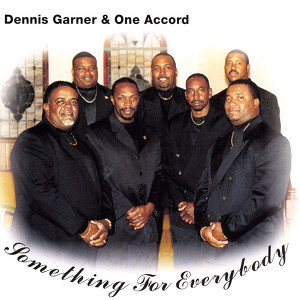 Dennis Garner & One Accord