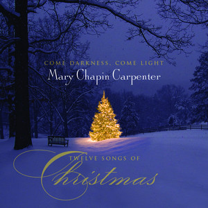 Come Darkness, Come Light: Twelve Songs of Christmas album