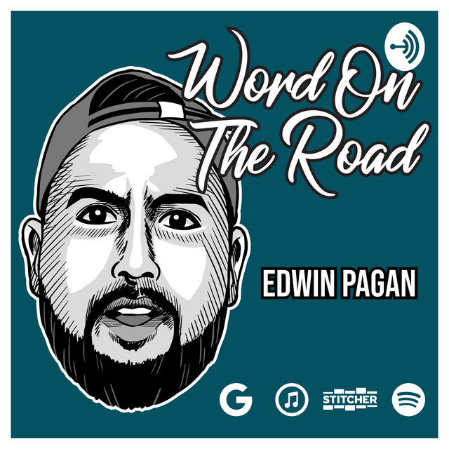 Word On The Road With Edwin Pagan | Podcast on Spotify
