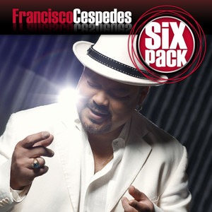 Six Pack: Francisco Cespedes - EP cover
