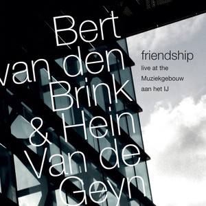 Friendship: Live at the Muziekgebouw Aan Het IJ album