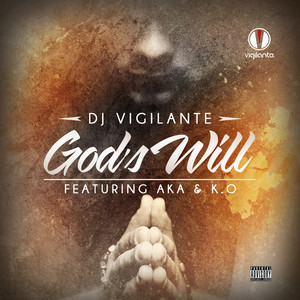 DJ Vigilante feat. A.K.A & K.O