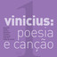 Vinícius, Poesia E Canção (Ao Vivo) [Vol. I] cover