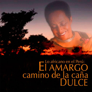 Lo Africano en el Perú: El Amargo Camino de la Caña Dulce album