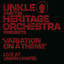 UNKLE and The Heritage Orchestra Presents 'Variation of a Theme' Live at the Union Chapel cover