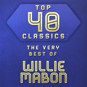 Top 40 Classics - The Very Best of Willie Mabon album