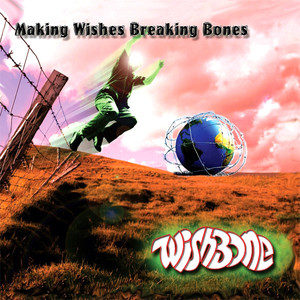 Making Wishes Breaking Bones Albumcover