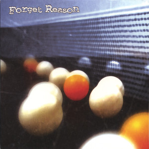 Forget Reason