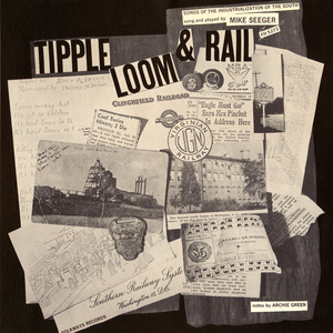 Tipple, Loom & Rail: Songs of the Industrialization of the South cover