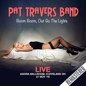 Boom Boom, Out Go the Lights - Live: Agora Ballroom, Cleveland OH 27 Nov '78 (Remastered) album