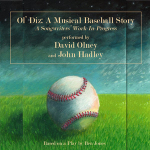 Ol' Diz: A Musical Baseball Story - A Songwriters Work in Progress cover