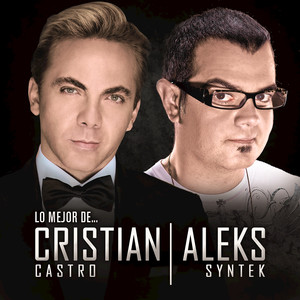 Lo Mejor De Cristian Castro Y Aleks Syntek album