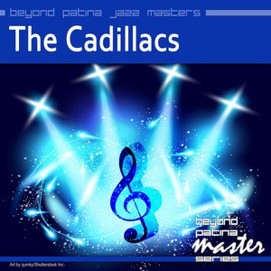 Beyond Patina Jazz Masters: The Cadillacs album