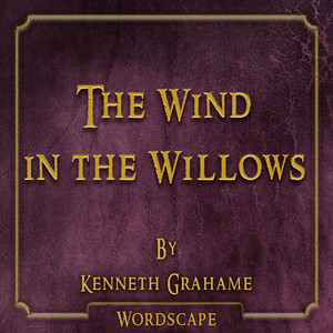 The Wind in the Willows (By Kenneth Grahame)