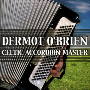 Dermot O'Brien - Celtic Accordion Master album