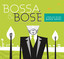 Bossa & Bose