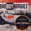 Bad Boy Boogiez Albumcover
