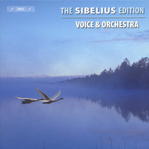 Sibelius, J.: Sibelius Edition, Vol. 3 - Voice and Orchestra album