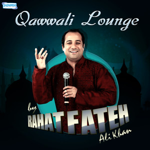 Qawwali Lounge by Rahat Fateh Ali Khan album