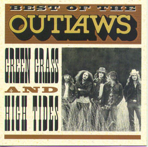 Best of the Outlaws: Green Grass and High Tides album