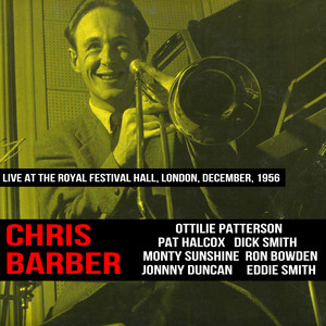 Chris Barber : Live at The Royal Festival Hall, London, December, 1956 album