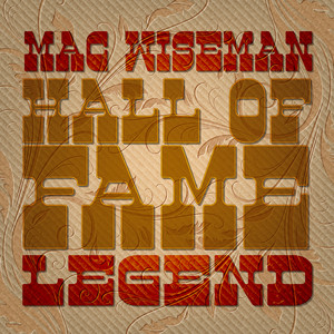 Mac Wiseman-Hall of Fame Legend album