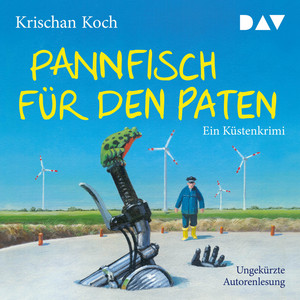 Pannfisch für den Paten - Ein Küstenkrimi (Ungekürzt) Audiobook