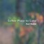 Softer Place to Land Albumcover